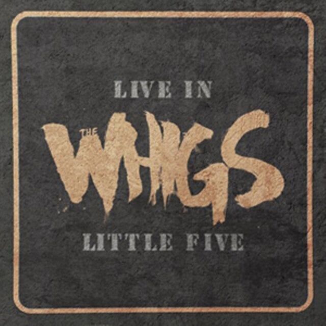Whigs The LP - Live In Little Five