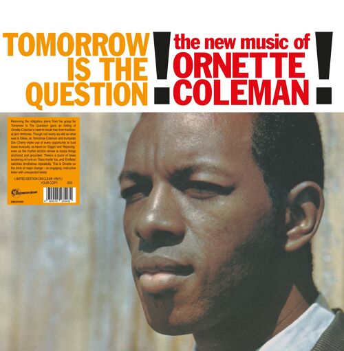 Ornette Coleman LP - Tomorrow Is The Question! (Numbered Edition) (Clear Vinyl)