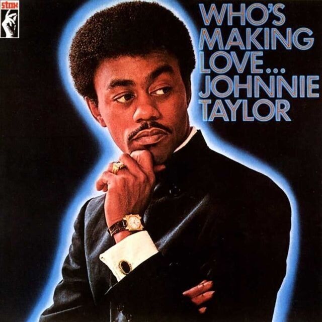 Johnnie Taylor LP Vinyl-Schallplatte - Who's Making Love