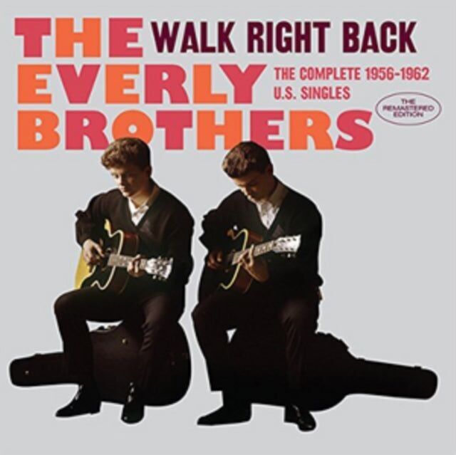 Die CD der Everly Brothers – Walk Right Back. Die komplette Ausgabe 19 56-19 62 U.S.Einzel