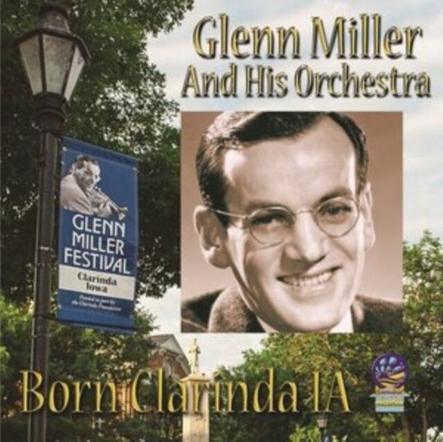 CD de l'orchestre de Glenn Miller - Née à Clarinda, Ia