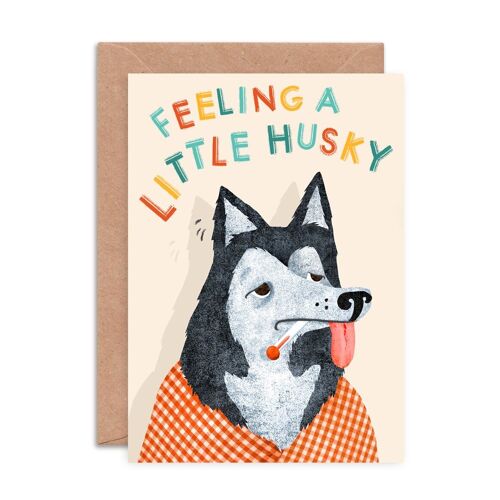 Feeling a Little Husky Funny Dog Get Well Soon Greeting Card