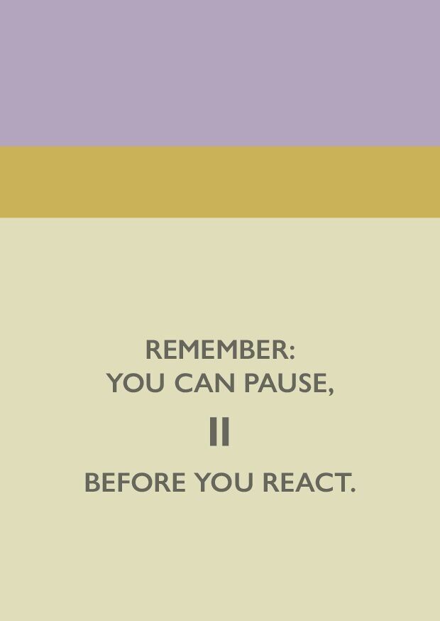 Motivación de la serie de postales. Recuerde, puede hacer una pausa antes de reaccionar.