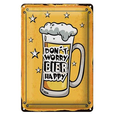 Panneau en étain disant 20x30 cm Ne vous inquiétez pas, signe heureux de bière