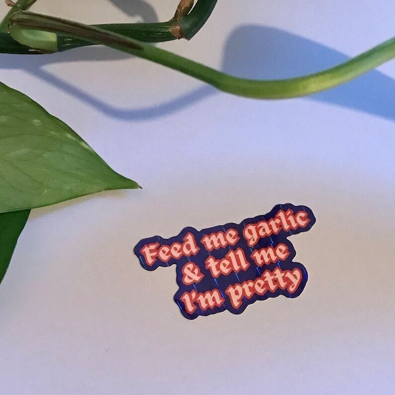 Autocollant holographique en vinyle – Nourrissez-moi d'ail et dites-moi que je suis jolie