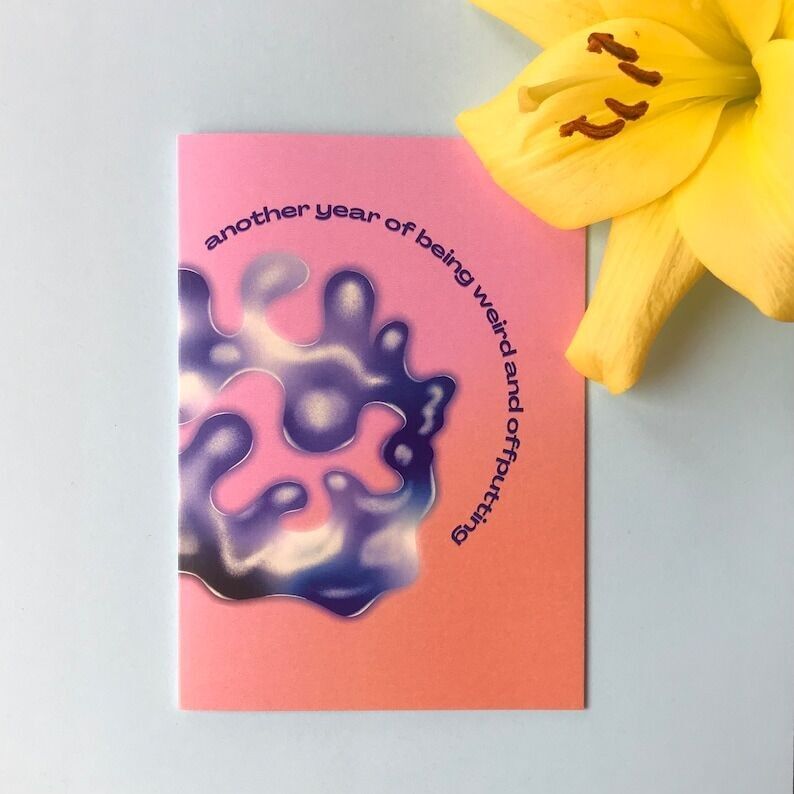 Biglietto di auguri di compleanno - Un altro anno di stranezza e disgusto