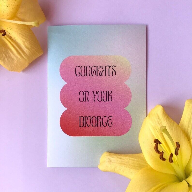 Celebration Card - Congrats on Your Divorce