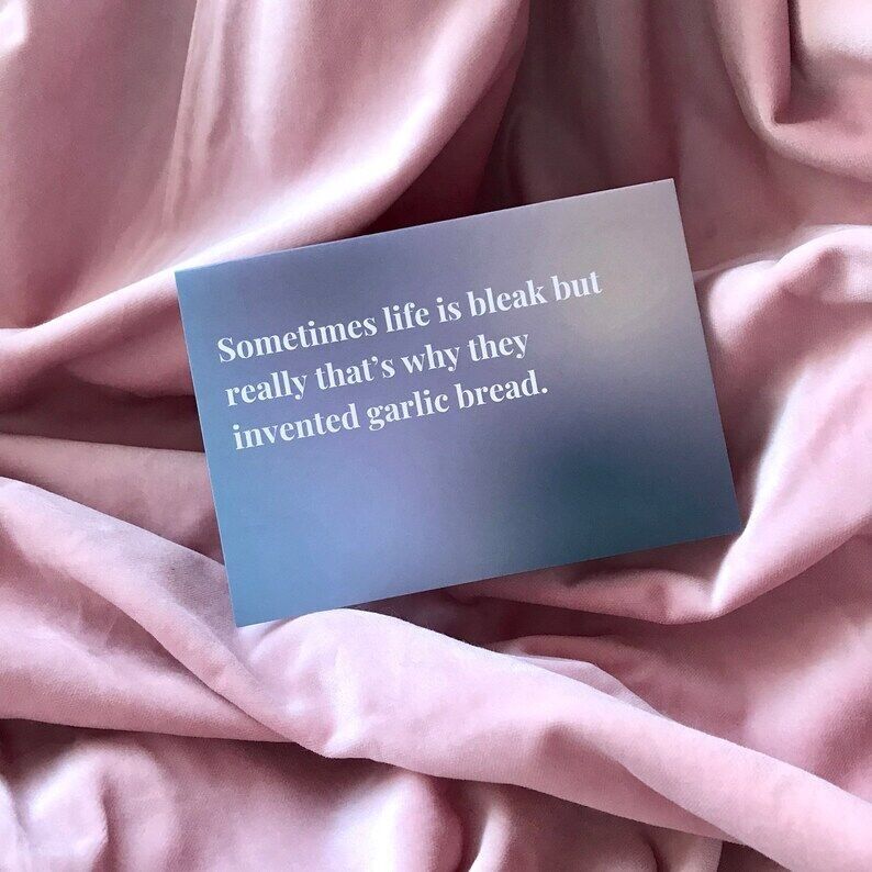 Mental Health Card - Sometimes Life is Bleak But Really That's Why They Invented Garlic Bread