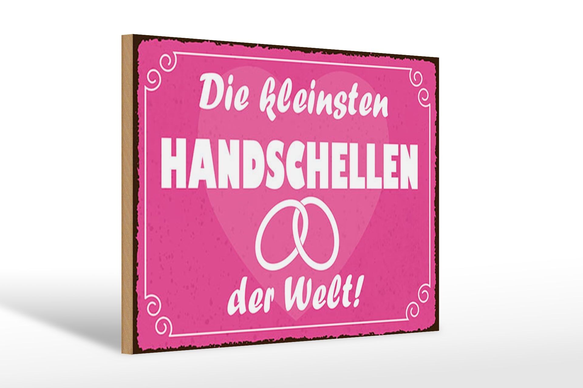 Holzschild Spruch 12x18 cm Kleinsten Handschellen Schild