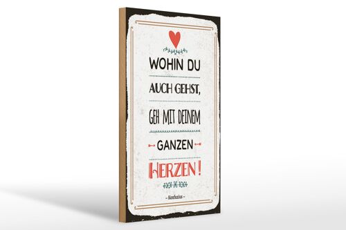 Holzschild Spruch 12x18 cm Gehe mit deinem Herzen Schild