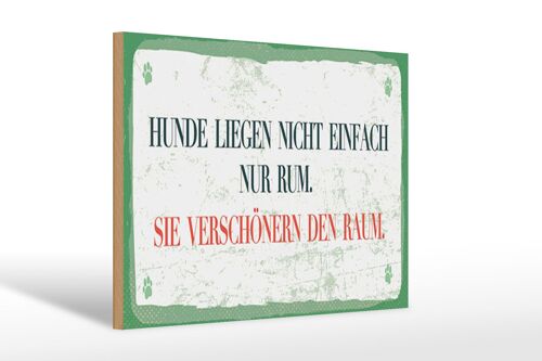 Holzschild Spruch 12x18 cm Hunde verschönern Raum Schild