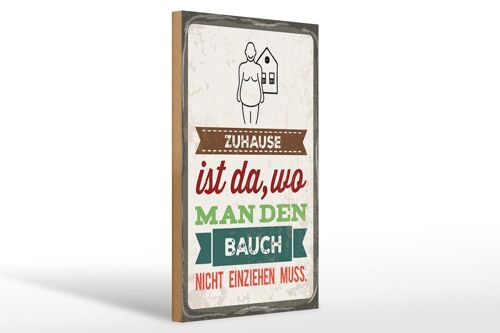 Holzschild Spruch 20x30 cm Zuhause ist da Bauch Schild