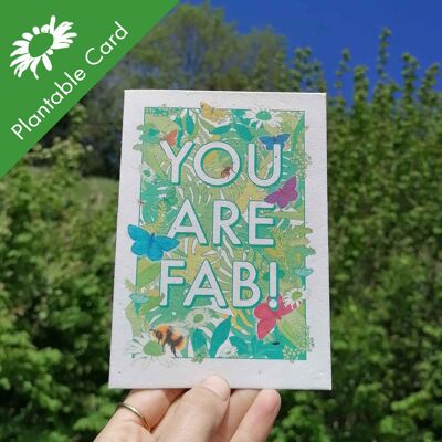 "YOU ARE FAB" - Plantable Greetings Card