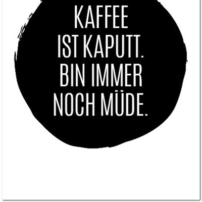 Postkarte "Kaffee ist kaputt"