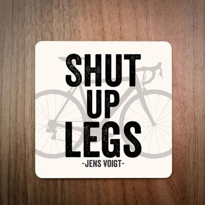 SHUT UP LEGS JENS VOIGT CYCLISME COASTER