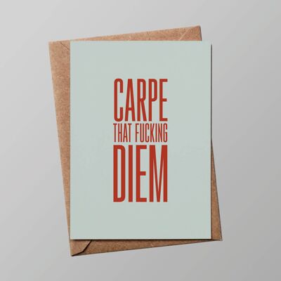 "Classic or almost" card: Carpe that fucking diem (envelope included)