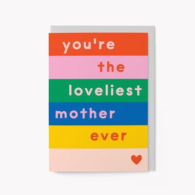 Loveliest Mother - Greeting Card