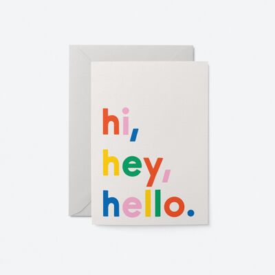 Hi, Hey, Hello - Greeting Card
