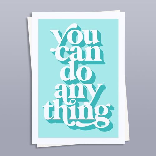 You Can Do Anything Art Print