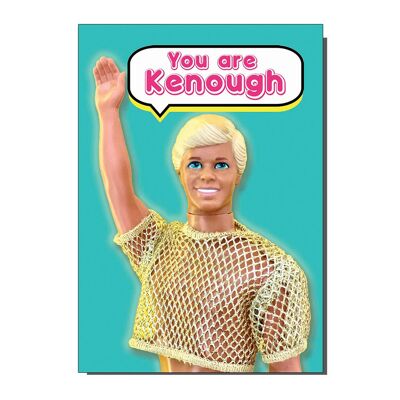 You Are Kenough Greetings Card