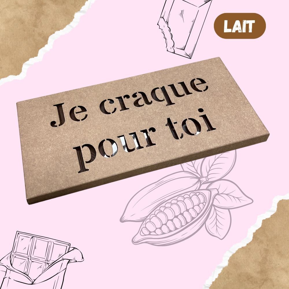 Tablette de chocolat Lait - JE CRAQUE POUR TOI