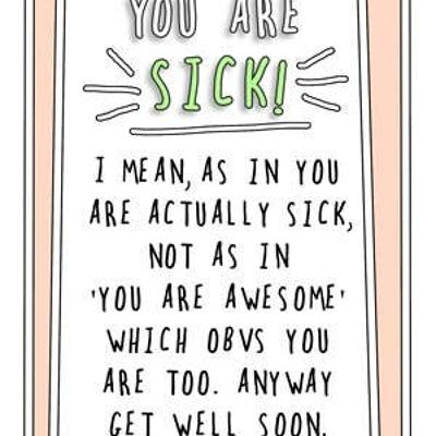 You are sick