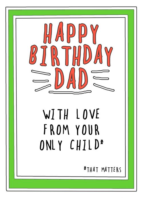 Birthday Dad Only child that matters - RAG92