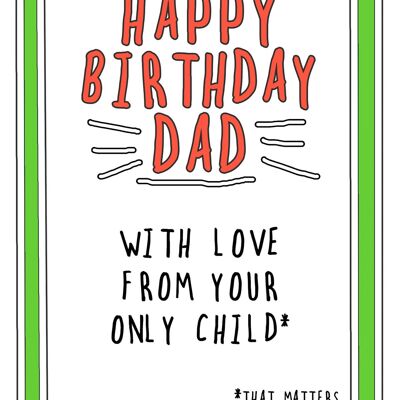 Birthday Dad Only child that matters - RAG92