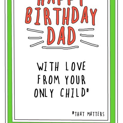 Birthday Dad Only child that matters - RAG92