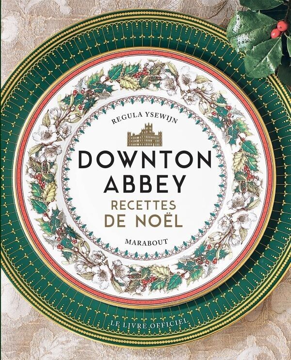 Downton Abbey Cookbook - Christmas Recipes