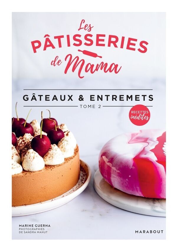 Livre cuisine Les pâtisseries de Mama - Gâteaux & entremets - Tome 2