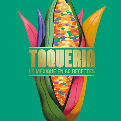 Libro - Taquería - México en 80 recetas