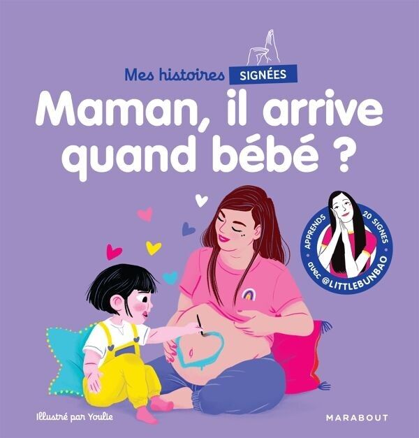 Livre Mes histoires signées - Maman, il arrive quand bébé ?