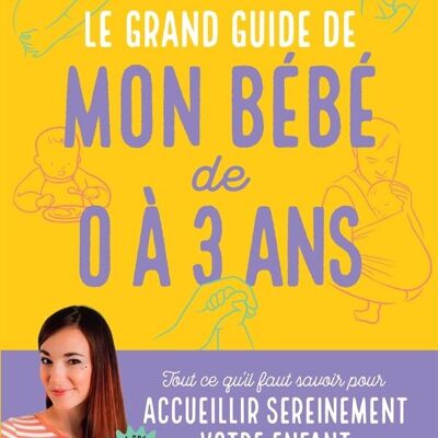 Libro - La grande guida per il mio bambino da 0 a 3 anni