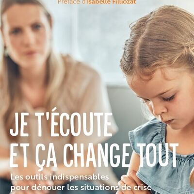 Livre - Je t'écoute et ça change tout