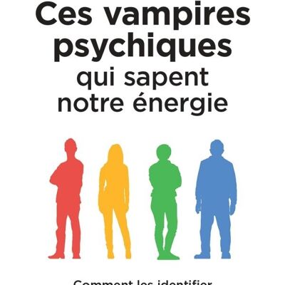 Libro - Estos vampiros psíquicos que drenan nuestra energía