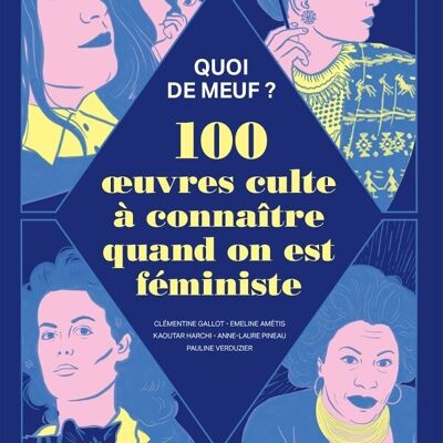 Libro - ¿Qué pasa chica? - 100 obras de culto que debes conocer cuando eres feminista