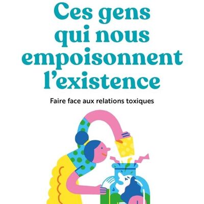 Libro - Estas personas que envenenan nuestra existencia