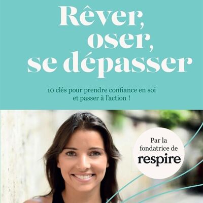 Libro - Sueña, atrévete, supérate a ti mismo