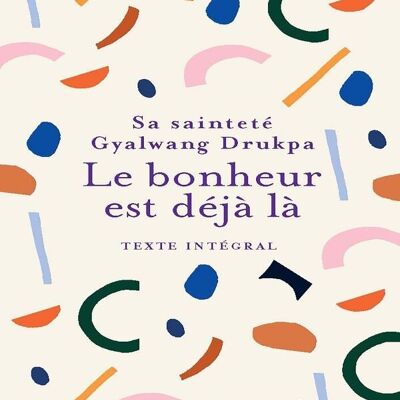 Libro - La felicità è già qui