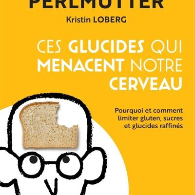 Livre - Ces glucides qui menacent notre cerveau