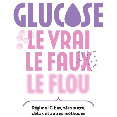 Libro - Glucosio: il vero - il falso - il vago