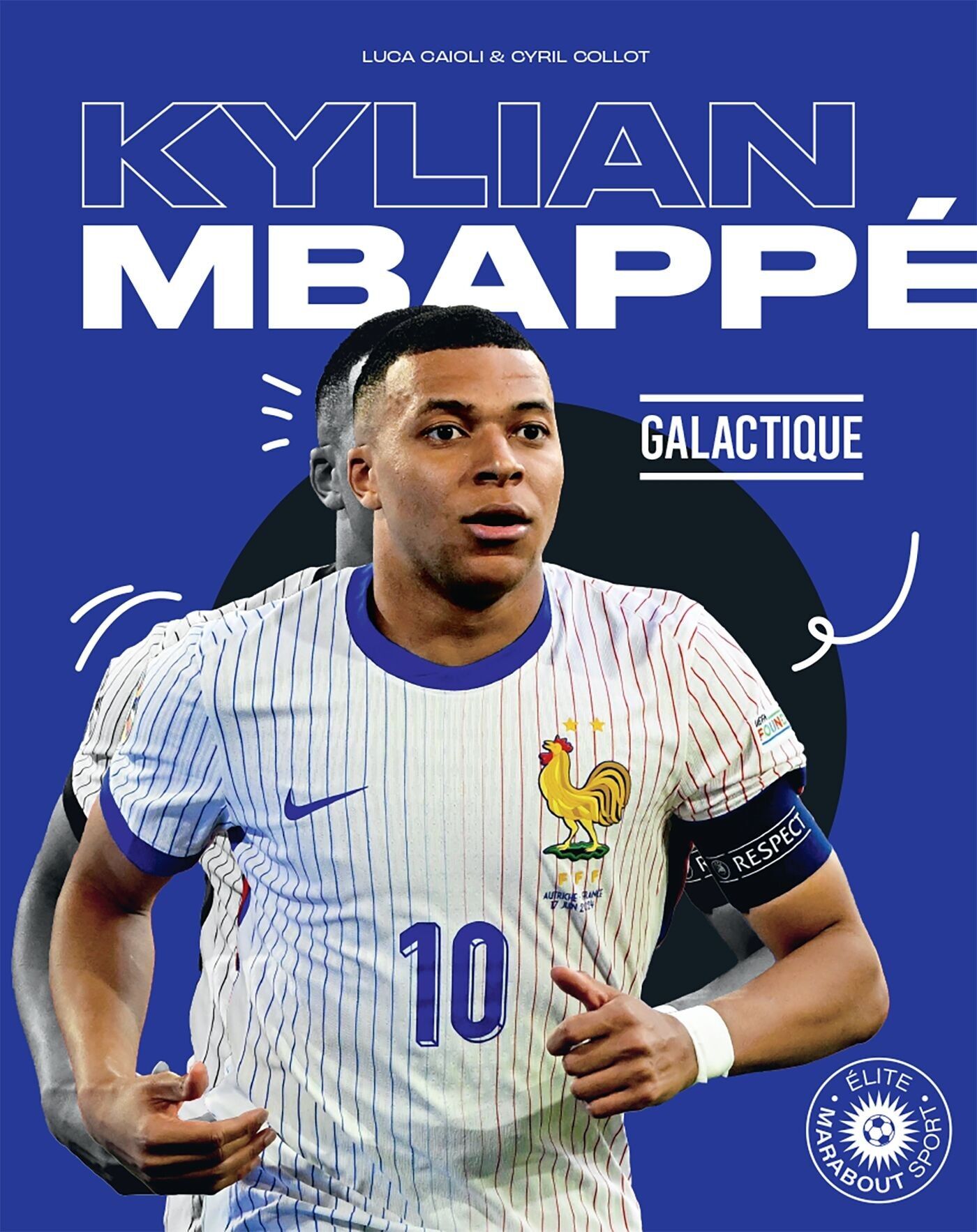 Livre Kylian Mbappé - Galactique