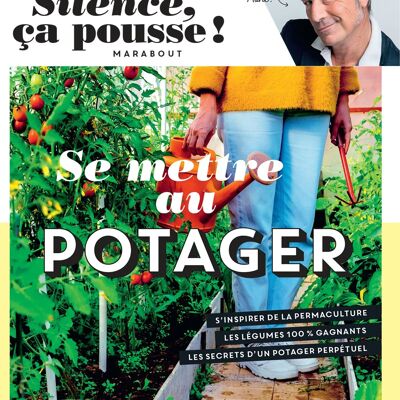 Livre - Les cahiers Silence ça pousse - Se mettre au potager