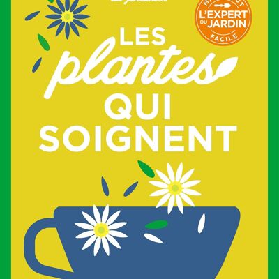 Livre - Les cahiers du jardinier - Cultiver des plantes qui soignent