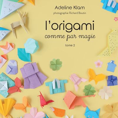 Livre - L'origami comme par magie - Tome 2