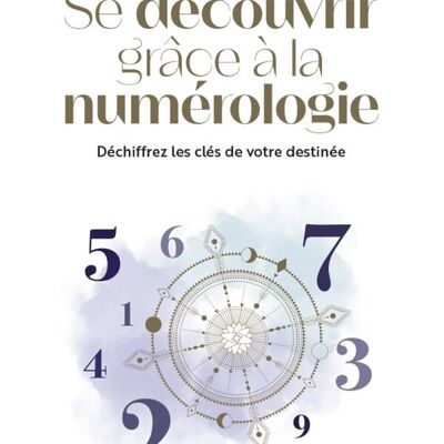 Libro - Scoprire se stessi attraverso la numerologia