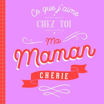 What I like about you, dear mom