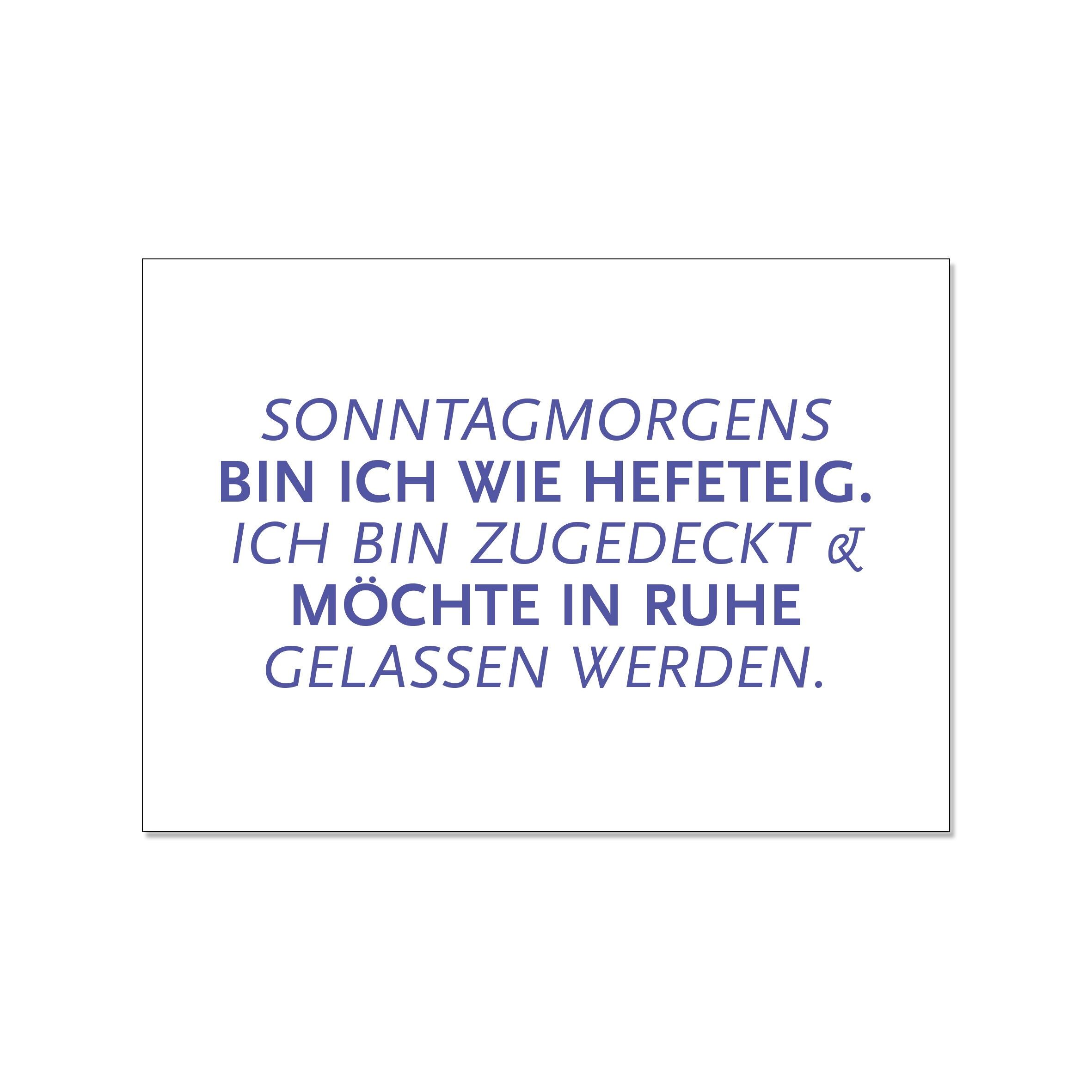 Paisaje de postal, domingos por la mañana soy masa de levadura. Estoy cubierto y quiero que me dejen solo