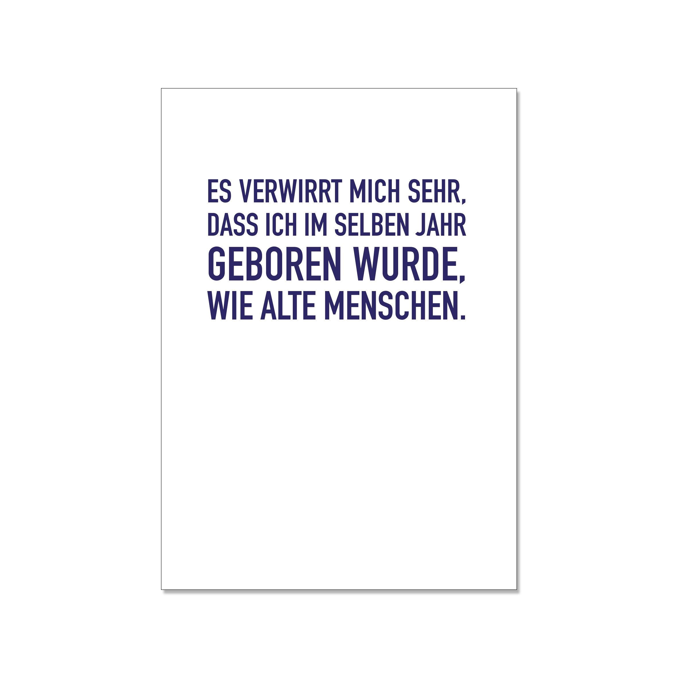 Cartolina in alto, MI CONFONDE MOLTO IL FATTO CHE IO SIANO NATO NELLO STESSO ANNO DELLE PERSONE ANZIANE.